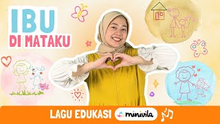 IBU DI MATAKU | Lagu Edukasi Anak - Mengekspresikan Rasa Sayang dan Cinta kepada Ibu