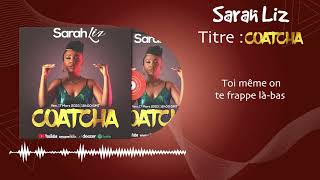 Sarah liz - COATCHA ( audio lyrics officiel)