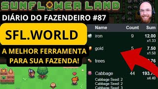 [SUNFLOWER LAND] SFL WORLD, A MELHOR FERRAMENTA PARA SUA FARM! DIÁRIO DO FAZENDEIRO #87