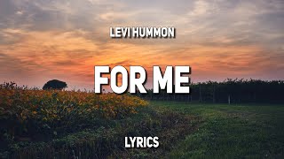 Levi Hummon - For Me (Lyrics)