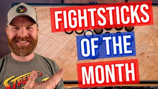 Fightsticks of the Month