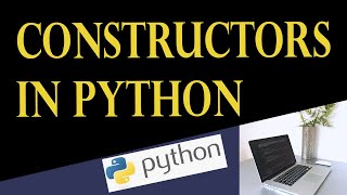 Constructors in Python and Object Initialization