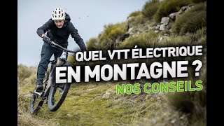 Quel VTT à assistance électrique choisir pour la montagne ?