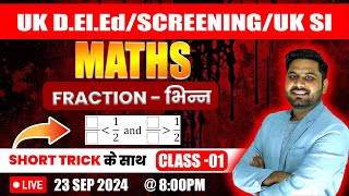 UTTARAKHAND D.EL.ED/Screening/UK SI Fraction Class 01 | DELED Uttarakhand Entrance Exam | uksssc