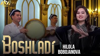 Hilola Bobojanova - Boshladi | Ҳилола Бобожанова - Бошлади