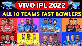IPL 2022 :- All 10 IPL Teams Overseas Fast bowlers list | RCB,CSK,PBKS,KKR,MI,SRH,DC,RR,LUC,AHM