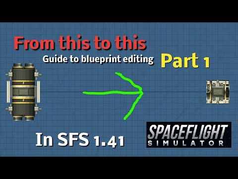 How To Blueprint Edit In SFS 1.4 | Spaceflight Simulator | How To...SFS ...