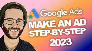 TUTORIAL Creating a New GoogleAds Campaign the RIGHT Way 2023