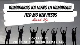 KUMARARAG KA LAENG ITI NAMARSUA by Jeanalyn Cadavona + ITED MO KEN HESUS II Covered by: VOGS