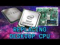 Upgrading / Replacing Desktop CPU