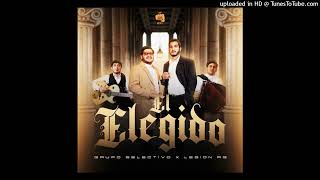 Grupo Selectivo Ft. Legion RG - El Elegido