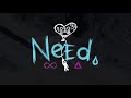 Need (Official Snow Globe Lyric Video)