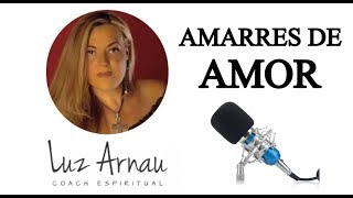 AMARRES DE AMOR // LUZ ARNAU en la Radio