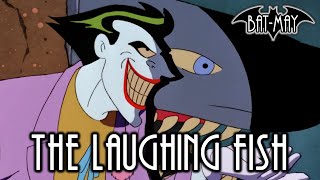 The Laughing Fish - Bat-May