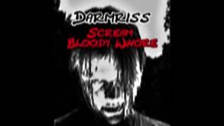 Darmriss - Scream Bloody Whore