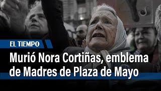 Murió Nora Cortiñas, emblema de Madres de Plaza de Mayo en Argentina, a los 94 años | El Tiempo