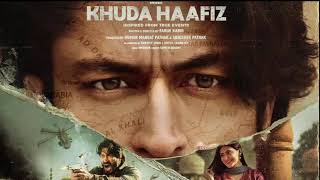 Aakhri Kadam Tak | Khuda Haafiz Movie Full HD Song 2020