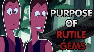 Rutile Gems Purpose! - Steven Universe Theory/Discussion! | VGMarkis