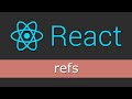 React JS Tutorials for Beginners - 9 - refs