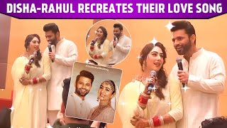 Dishul Sangeet: Rahul Vaidya & Disha Parmar Recreate Their Love Song For Guest & Friends Performance