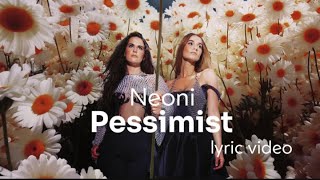 Neoni - Pessimist (lyric video)