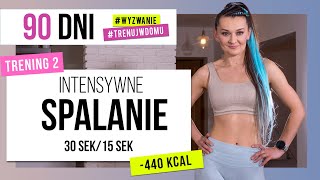 Wyzwanie 90 DNI | TRENING 2: Intensywne SPALANIE KCAL | Monika Kołakowska