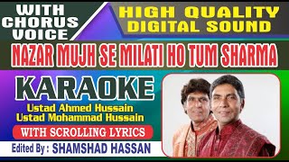 Nazar Mujhse Milati Ho Karaoke Ustad Ahmed Hussain Ustad Mohammad Hussain Urdu Lyric Shamshad Hassan