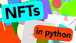 Super Simple Generative NFT Art in Python