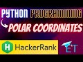 How To Write Python Code For Polar Coordinates On HackerRank/Rajnish Chaurasia/Educational Tutorial