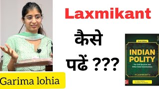 How to read M Laxmikant for UPSC CSE | Best technique to study polity for IAS | laxmikanth 7th #upsc