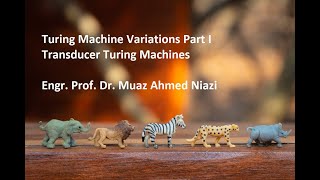 Turing Machine Variations (Transducer Turing Machines)