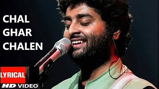 Chal Ghar Chalen(LYRICS) | Aditya Roy Kapur, Disha Patani | Mithoon ft. Arijit Singh,