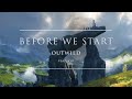 Outwild - Before We Start (feat. XYV) | Ophelia Records