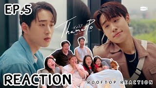 เธมโป้ ThamePo Heart That Skips a Beat EP5 | มักเน่ทองคำกลับมาแล้ว  | Rooftop Reaction