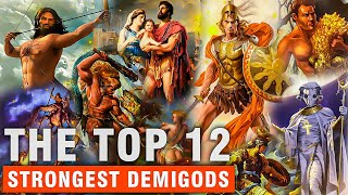 The Top 12 Demigods: The Superhumans from Mythology