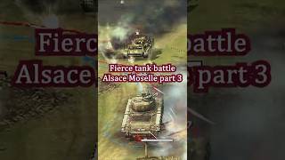 Tank game - Company of Heroes BK Mod - Alsace Moselle war part 3 #shorts #tankgames #tankwar