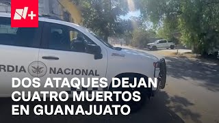 Cuatro muertos en dos ataques simultáneos en Guanajuato - En Punto