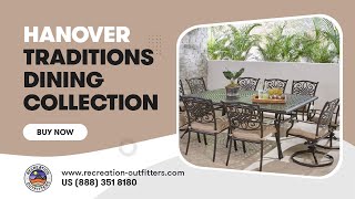 Hanover Traditions Outdoor Dining Collection You Can Buy In 2021 | Recreation Outfitters