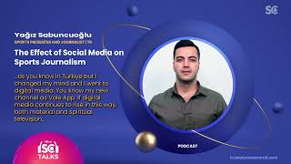 #8 The Impact of Social Media on Sports Journalism | Yağız Sabuncuoğlu | StratcomTalks