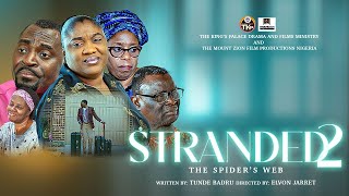 STRANDED 2 || THE SPIDER'S WEB || MOUNT ZION || RCCG THE KINGS PALACE