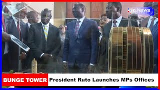 How President Ruto Launched Bunge Tower