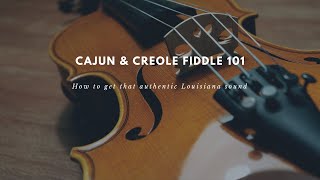 Cajun and Creole Fiddle 101