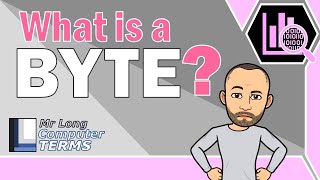 Mr Long Computer Terms | What is a Byte?
