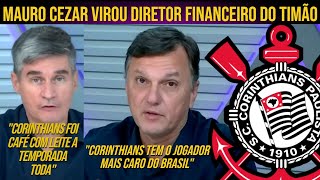 ELE NÃO PARA ! MAURO CEZAR VIROU DIRETOR FINANCEIRO DO TIMÃO? JOVEM PAN // NOTICIAS CORINTHIANS HOJE