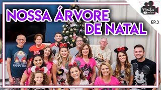 Montamos a árvore na nossa casa de ORLANDO - Episódio 03