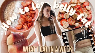 What I eat in a week for a FLAT STOMACH | How to LOSE BELLY FAT
