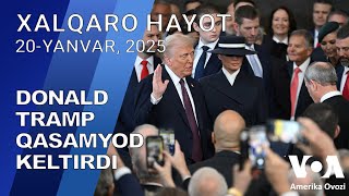 Xalqaro hayot - 20-yanvar, 2025-yil - AQShda 47-prezident Donald Tramp qasamyod keltirdi