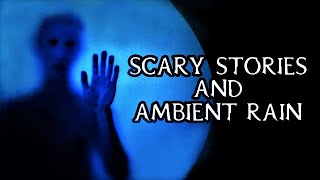 Scary True Stories Told In The Rain | Real Thunderstorm Video | (Scary Stories) | (Rain Video)(Rain)