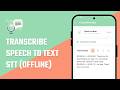 Transcribe Speech to Text Offline | iOS & Android App