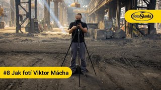 #8 Jak fotí Viktor Mácha